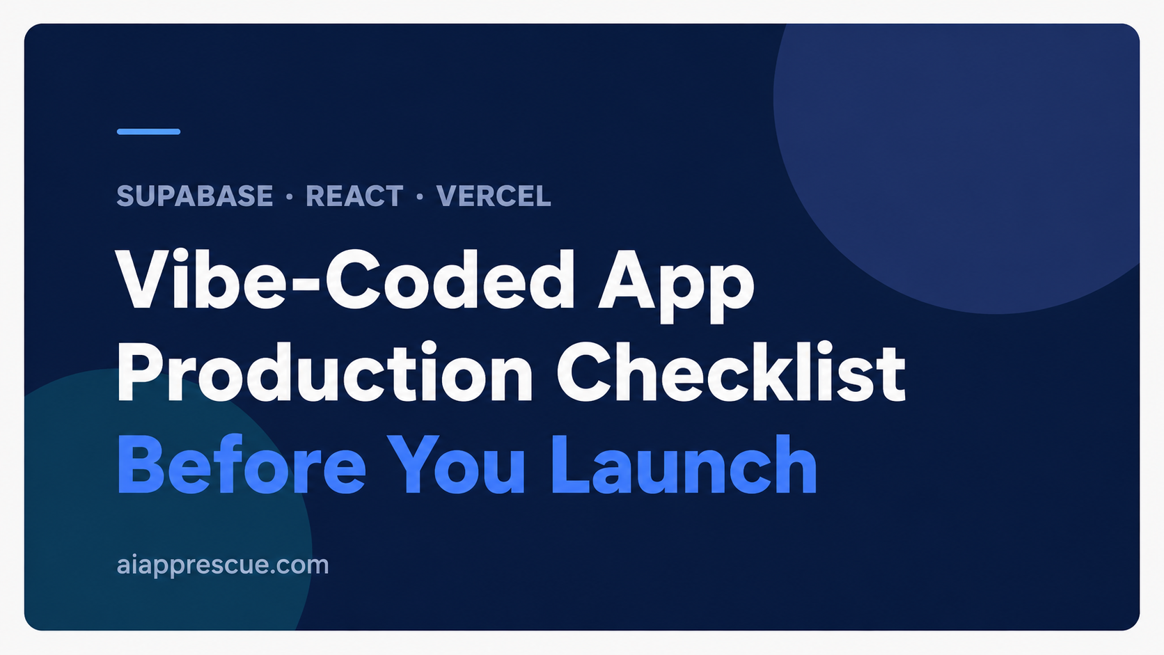 How to Audit a Vibe-Coded App Before Production